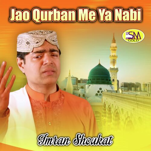 Jao Qurban Me Ya Nabi