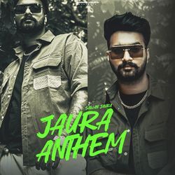 Jaura Anthem-STsmVS4Ae1Y