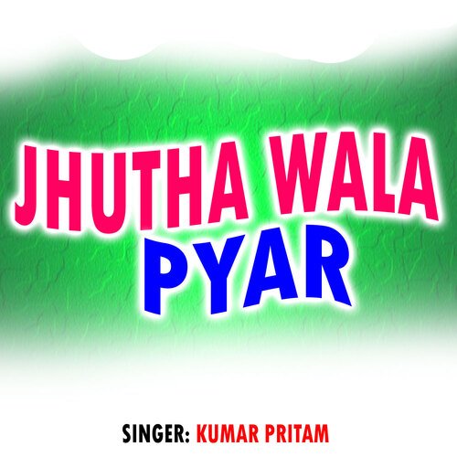 Jhutha Wala Pyar