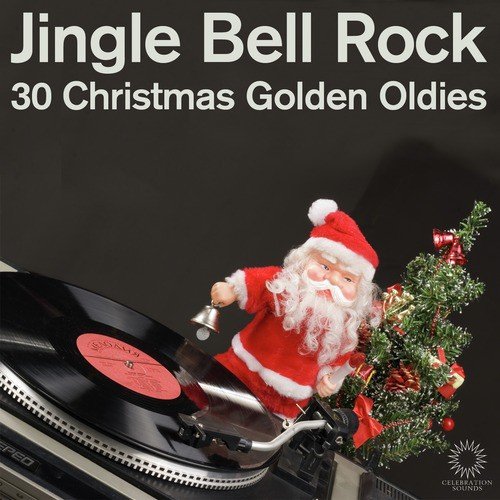 Jingle Bell Rock: 30 Christmas Golden Oldies Including Feliz Navidad, Grandma Got Run over by a Reindeer, White Christmas, Rockin Around the Christmas Tree, & More!
