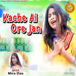 Kache Ai Ore Jan