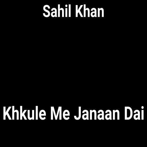 Khkule Me Janaan Dai