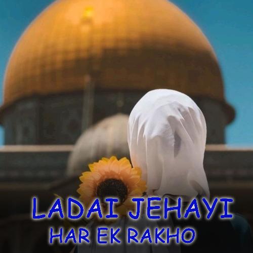 Ladai Jehayi Har Ek Rakho