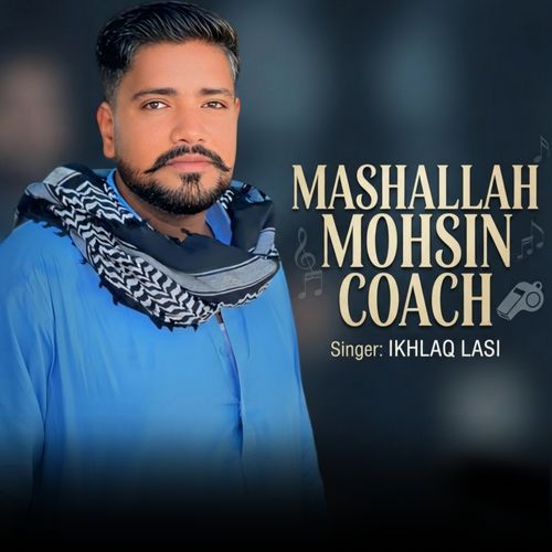 MASHALLAH MOHSIN COACH