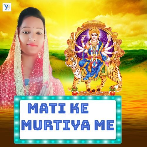 Mati Ke Murtiya Me