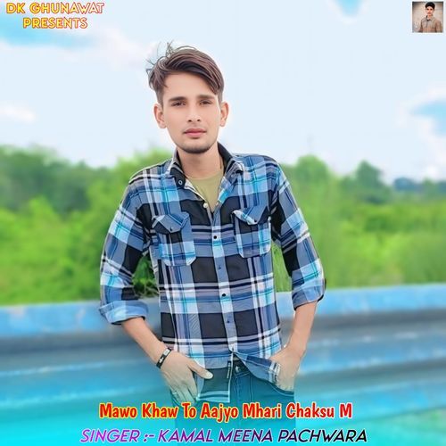Mawo Khaw To Aajyo Mhari Chaksu M