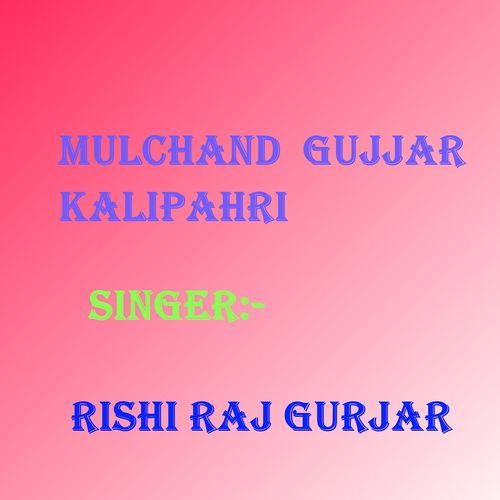 Mulchand Gujjar Kalipahri