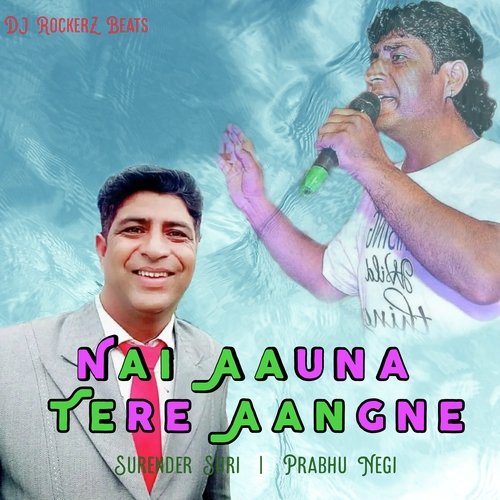 Nai Aauna Tere Aangne