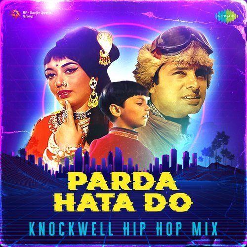Parda Hata Do - Hip Hop Mix