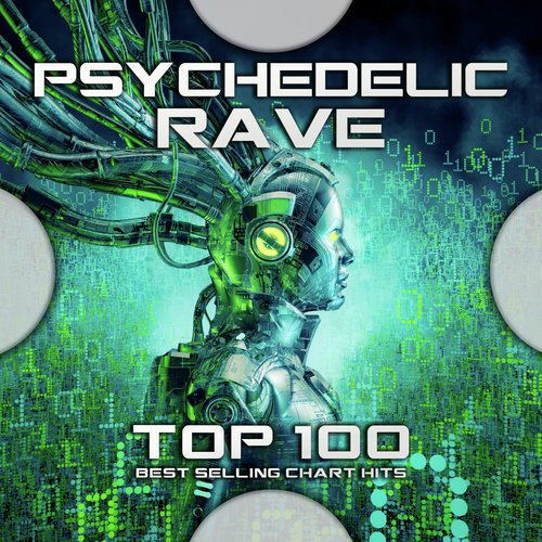 Psychedelic Rave Top 100 Best Selling Chart Hits