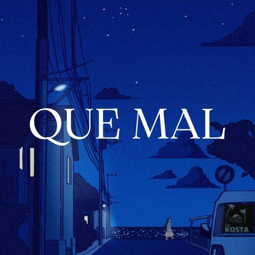 Que Mal