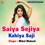 Saiya Sejiya Kahiya Saji