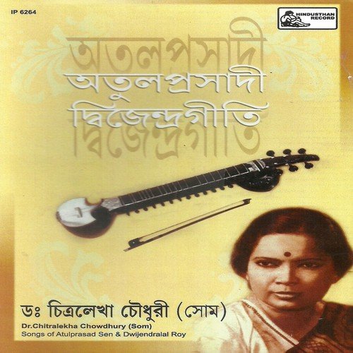 Songs Of Atulprasad Sen And Dwijendralal Roy