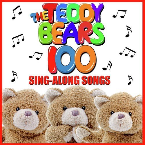 The Teddy Bears 100 Sing-Along Songs