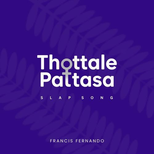 Thottale Pattasa (Slap Song)