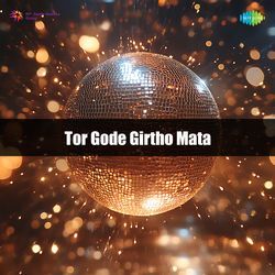 Tor Gode Girtho Mata