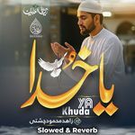 Ya Khuda (Slowed &amp; Reverb)