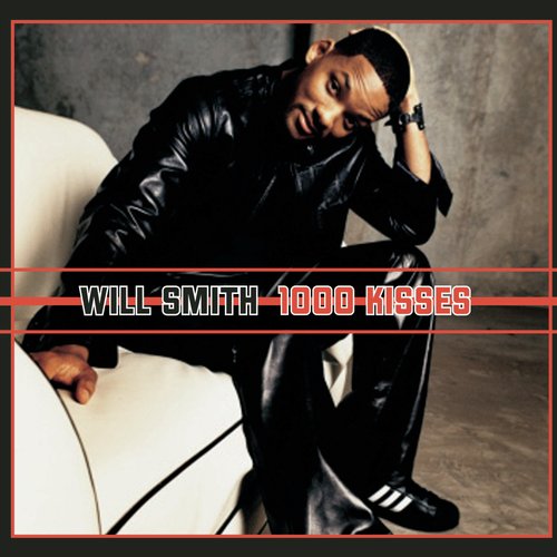 1 000 Kisses Radio Edit Lyrics Will Smith Only On Jiosaavn