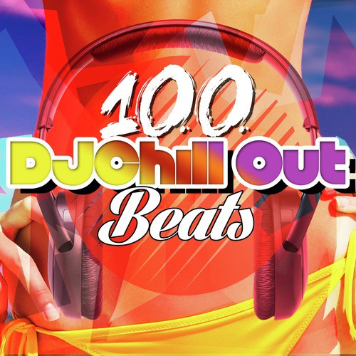 100 DJ Chill out Beats