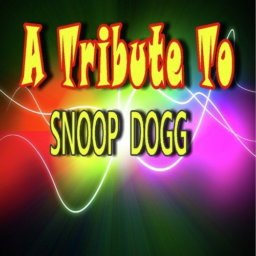 A Tribute to Snoop Doog