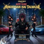 AKHIYAN HAI TALWAR