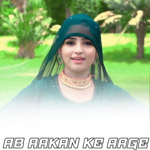 Ab Aakan Ke Aage