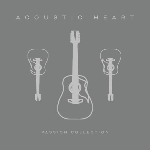 Acoustic Heart - Passion Collection