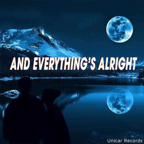 And Everything's Alright