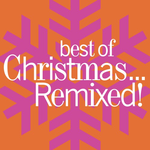 Best Of Christmas...Remixed!