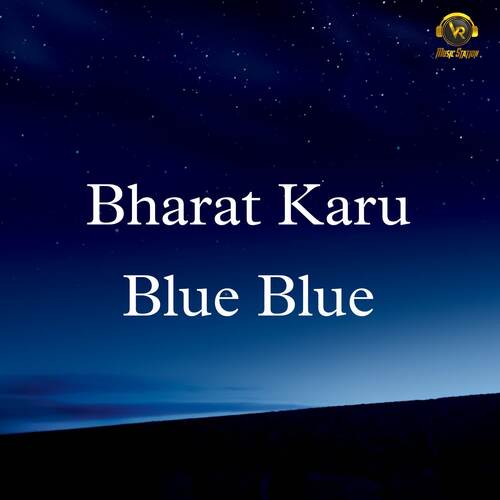 Bharat Karu Blue Blue