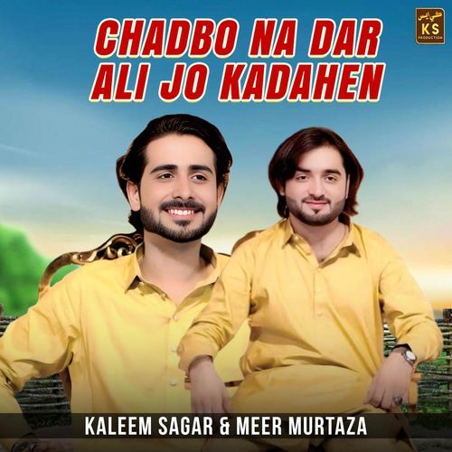 Chadbo Na Dar Ali Jo Kadahen