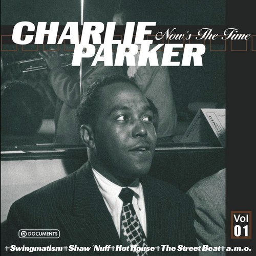 Charlie Parker Now's the Time Vol. 1