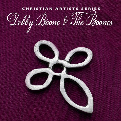 Christian Artists Series: Debby Boone & The Boones