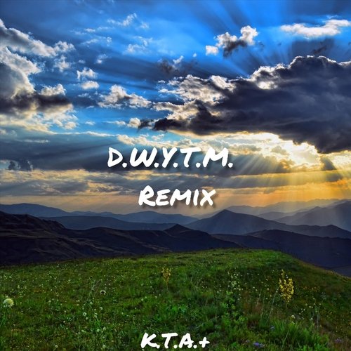 D.W.Y.T.M. (Remix)