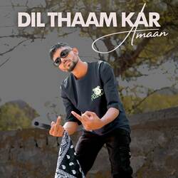 DIL THAAM KAR-AwwlBxdJbQc