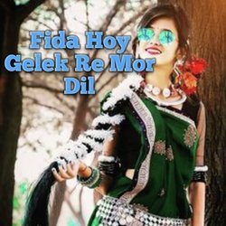 Fida Hoy Gelek Re Mor Dil-FlA6Ri16WHk