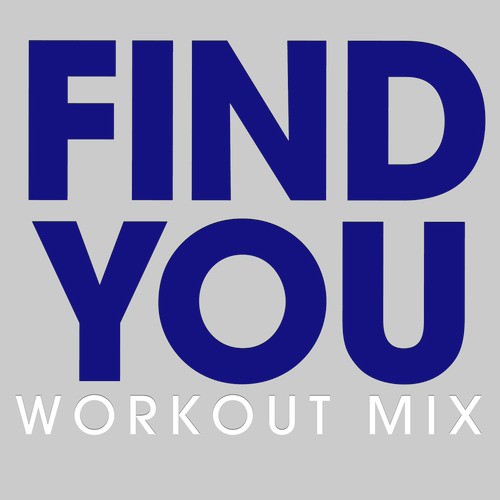 Find You (Workout Extended Mix)