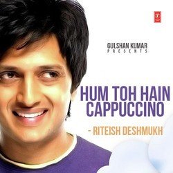 Hum Toh Hain Cappuccino - Riteish Deshmukh