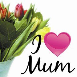 I Love Mum