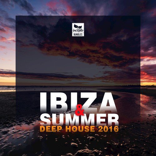 Ibiza & Summer 2016: Deep House