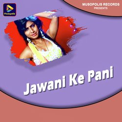 Jawani Ke Pani-RiwkRDJoeWU