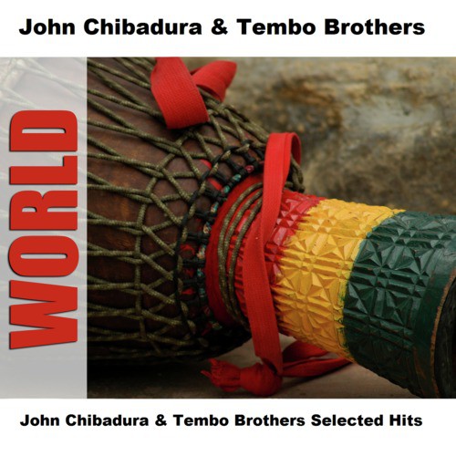 John Chibadura & Tembo Brothers Selected Hits