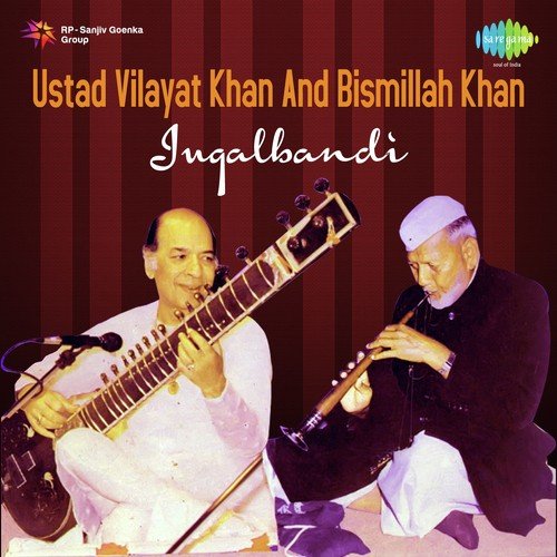 Jugalbandi - Ustad Vilayat Khan and Ustad Bismillah Khan - Yaman