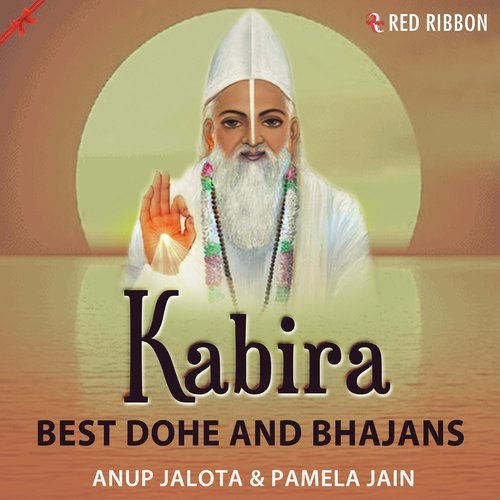 Kabira - Best Dohe And Bhajans