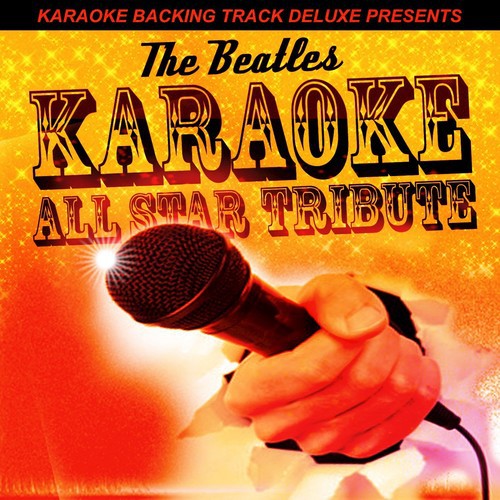 Karaoke Backing Track Deluxe Presents: The Beatles