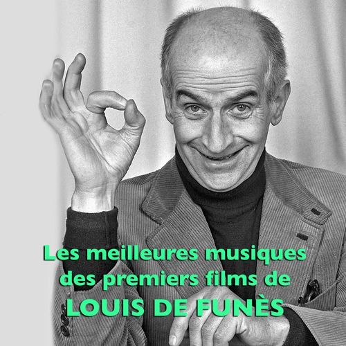 Les meilleures musiques des premiers films de LOUIS DE FUNÈS