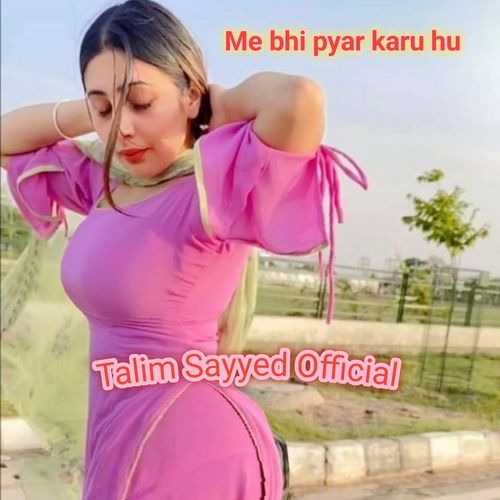 Me bhi pyar karu hu