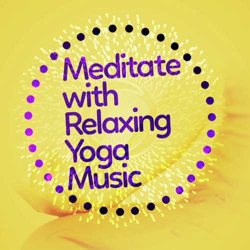 Meditate with Relaxing Yoga Music