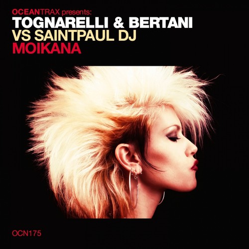 Moikana (Saintpaul DJ Remix) (Tognarelli & Bertani Vs Saintpaul Dj)