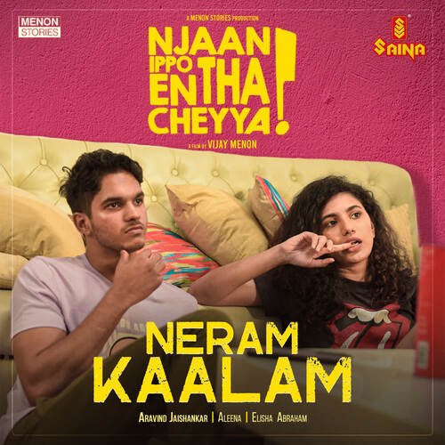 Neram Kaalam (From "Njaan Ippo Entha Cheyya")